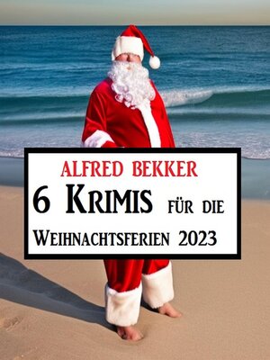 cover image of 6 Krimis für die Weihnachtsferien 2023